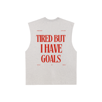 I Have Goals Muscle Tee