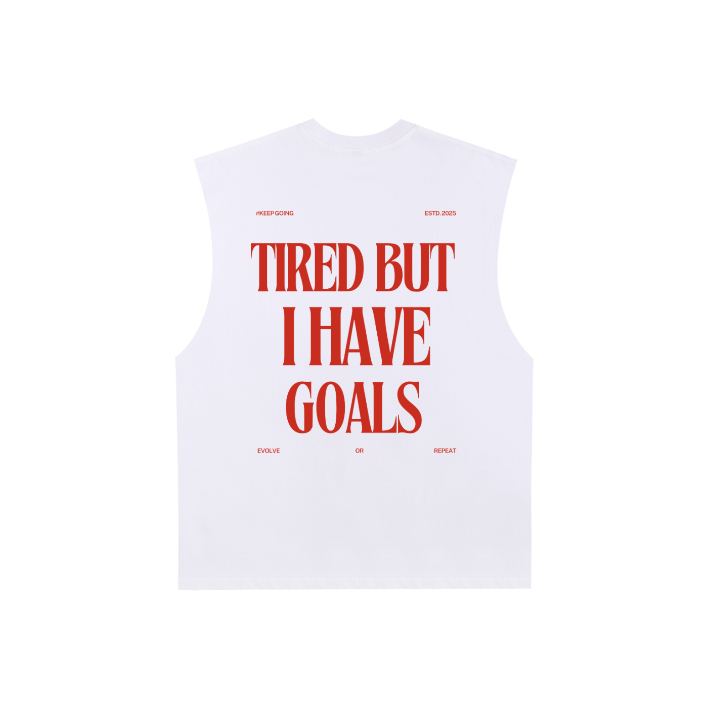 I Have Goals Muscle Tee